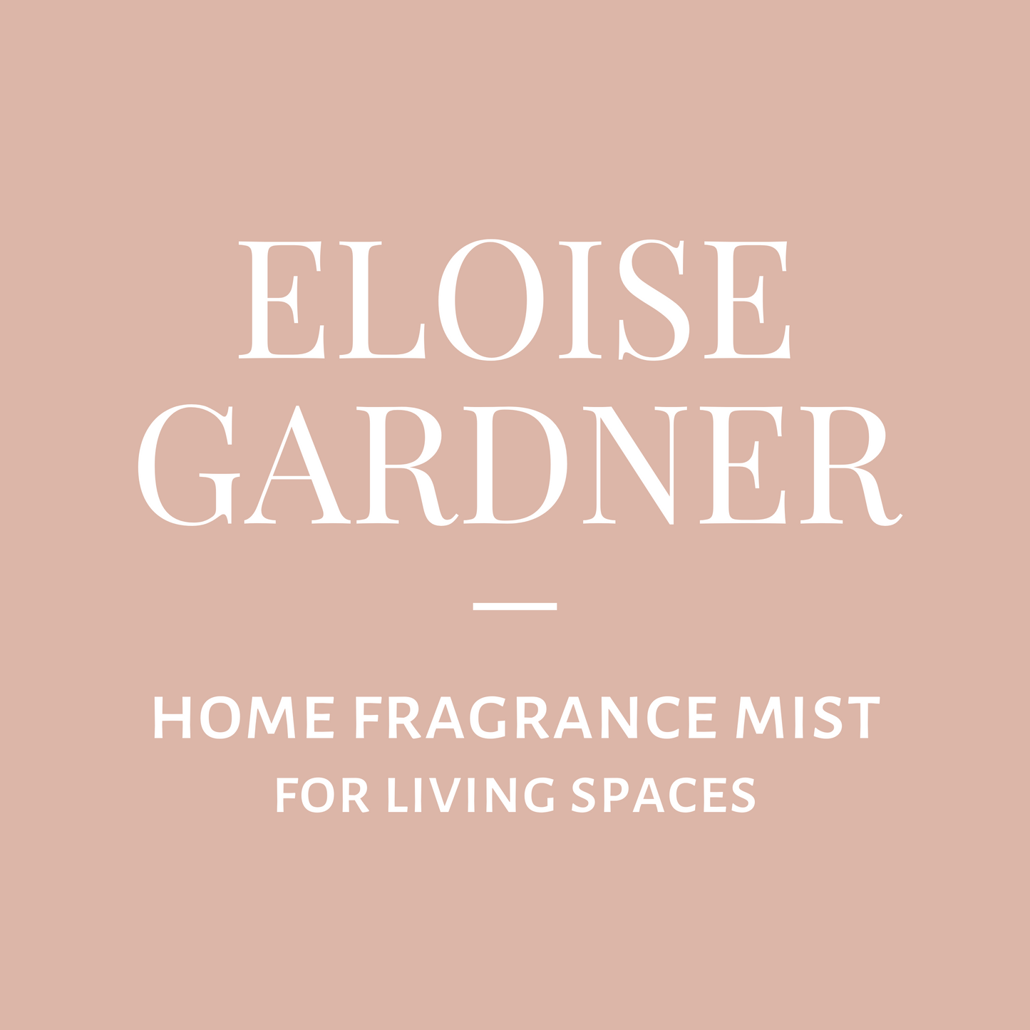 Home Fragrance Mist-Eloise Gardner