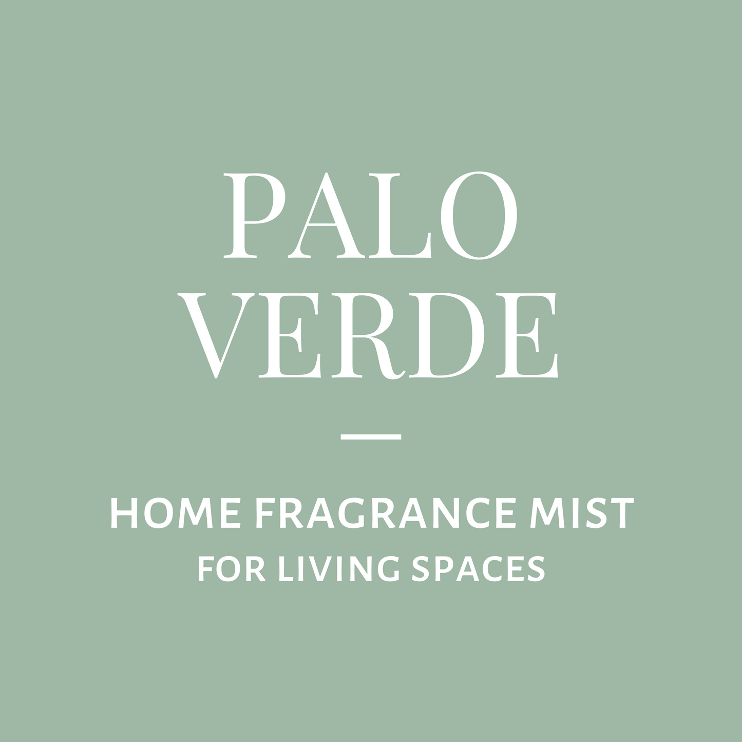Home Fragrance Mist-Palo Verde