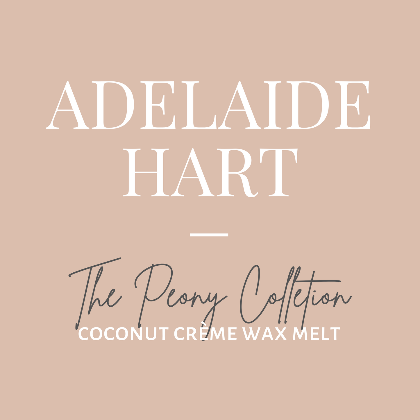 Peony Wax Melt-Adelaide Hart