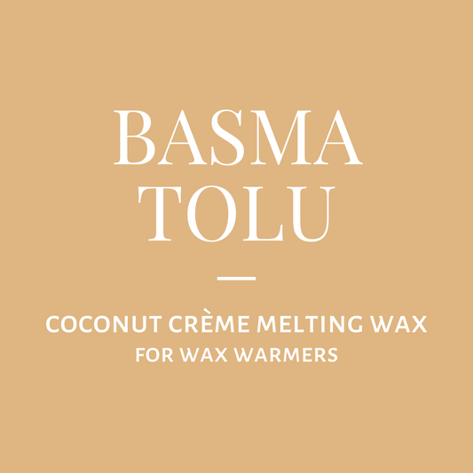 Melting Wax-Basma Tolu