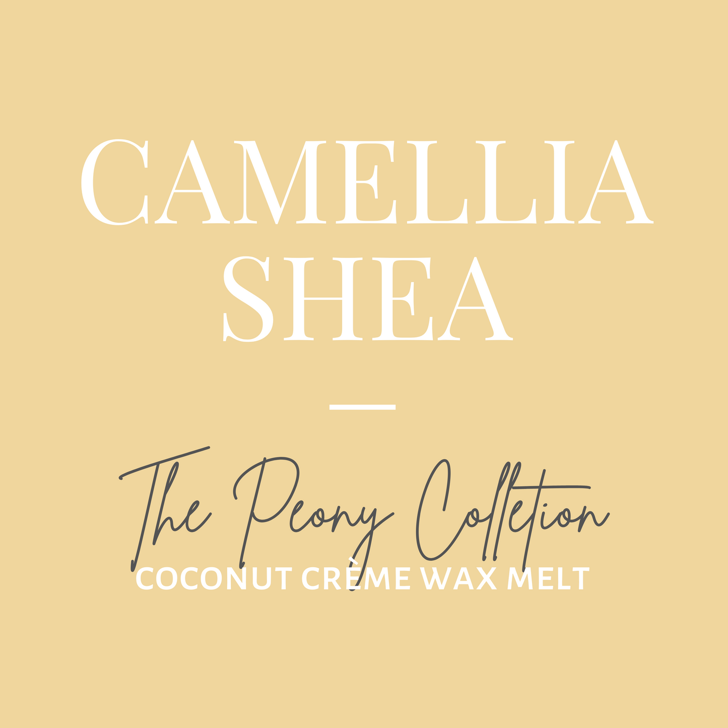 Peony Wax Melt-Camellia Shea