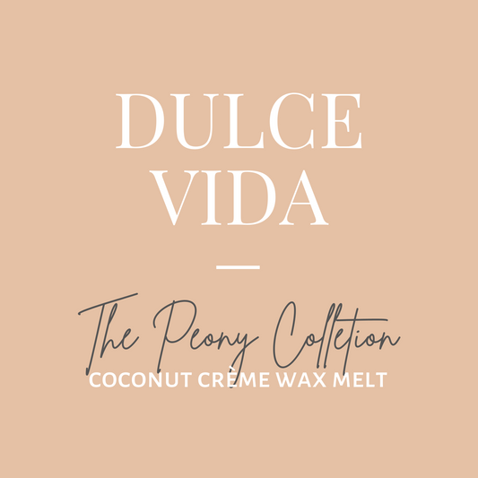 Peony Wax Melt-Dulce Vida