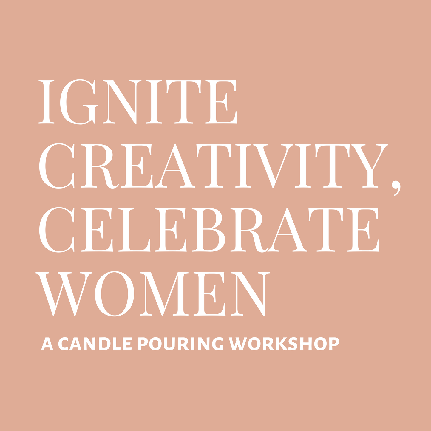 Ignite Creativity, Celebrate Women: A Candle Pouring Workshop