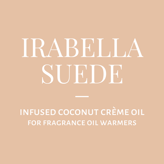 Infused Coconut Crème Oil-Irabella Suede