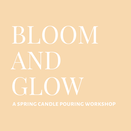 Bloom and Glow: A Spring-Inspired Candle Pouring Workshop