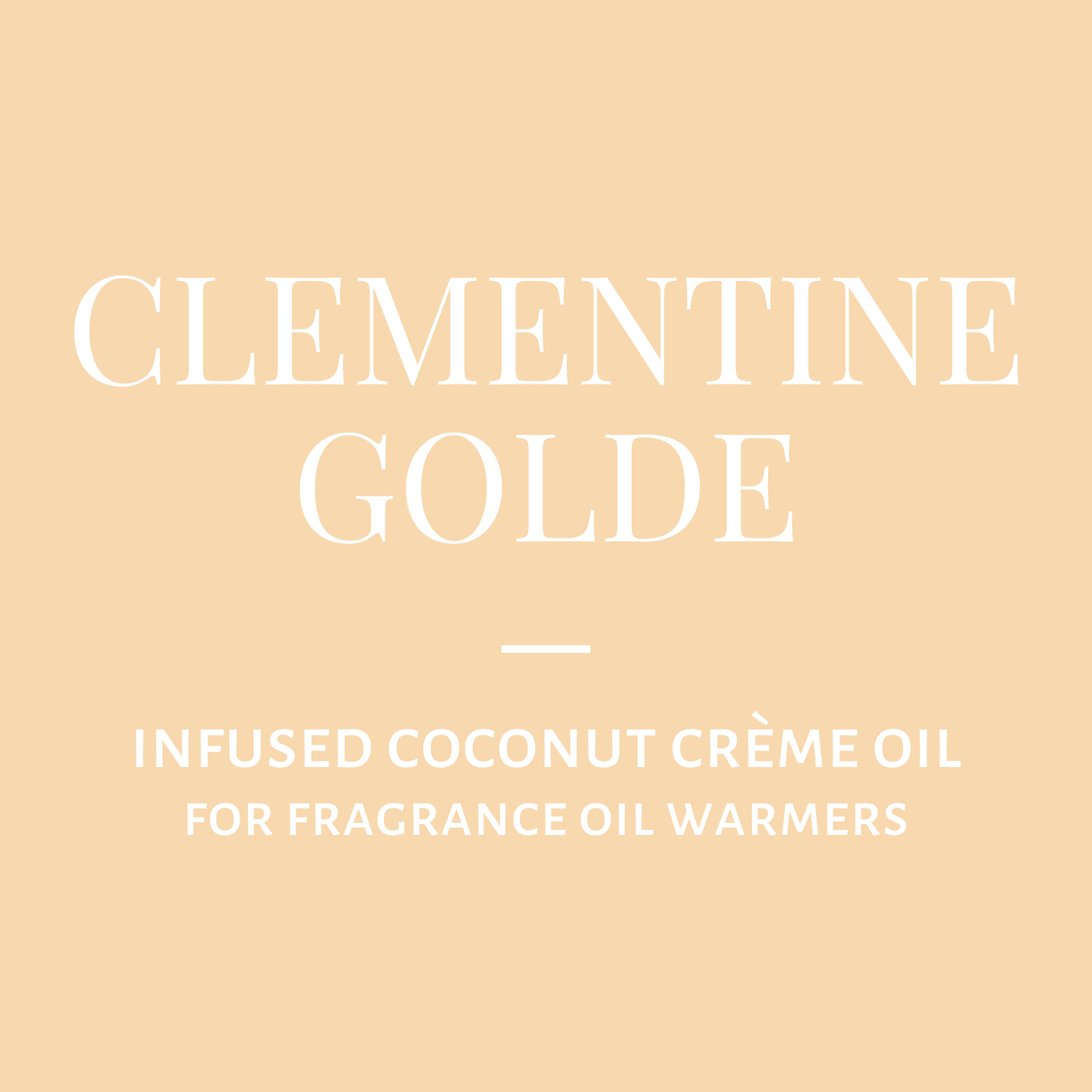 Infused Coconut Crème Oil-Clementine Golde