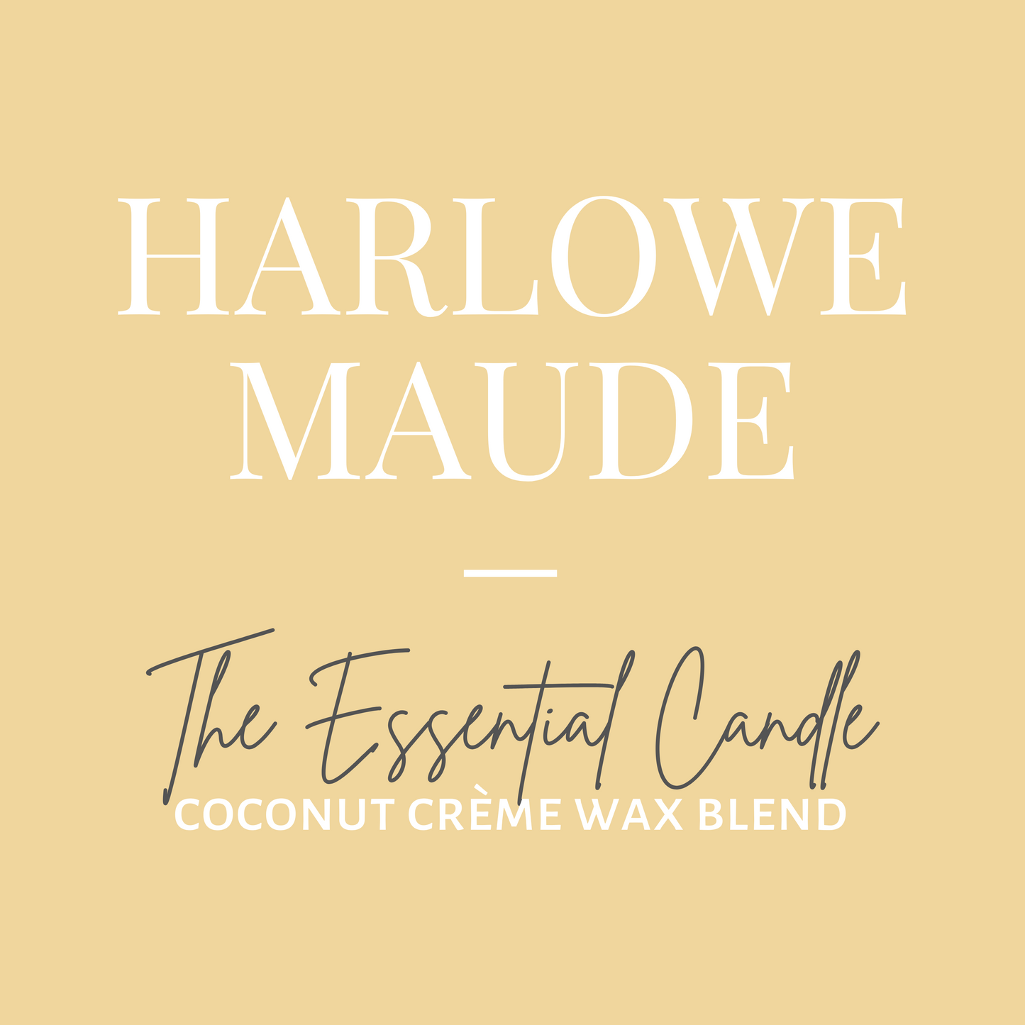 The Essential Candle-Harlowe Maude