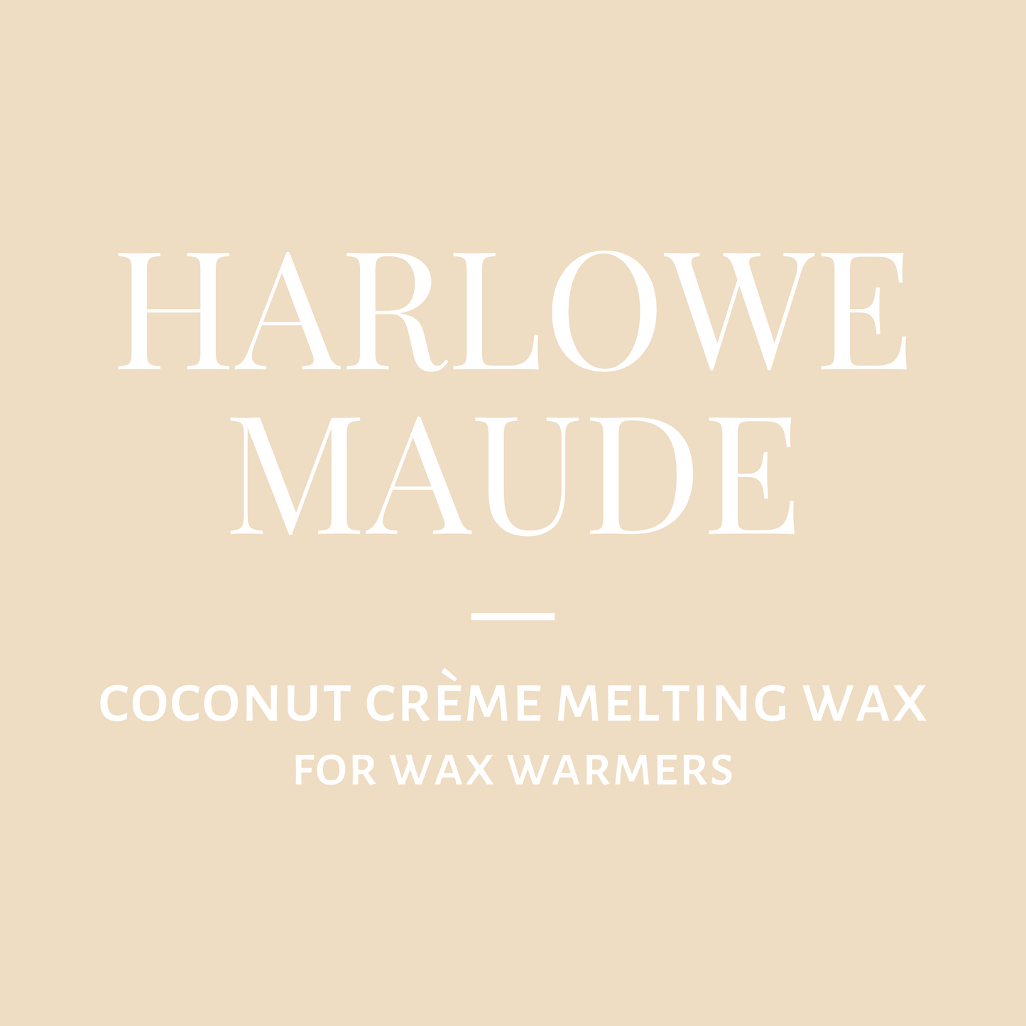 Melting Wax-Harlowe Maude