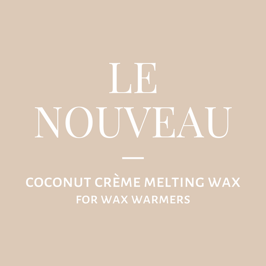 Melting Wax-Le Nouveau