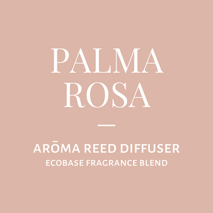 Arōma Reed Diffuser-Palma Rosa