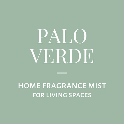 Home Fragrance Mist-Palo Verde