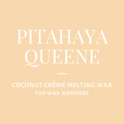 Melting Wax-Pitahaya Queene