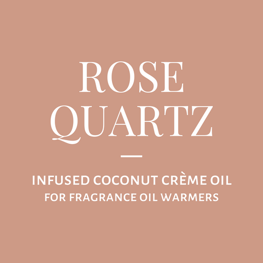 Infused Coconut Crème Oil-Rose Quartz