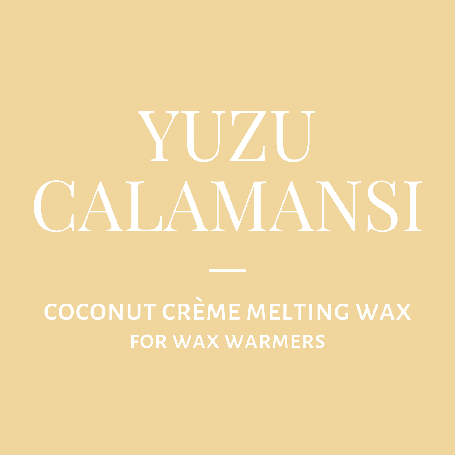 Melting Wax-Yuzu Calamansi